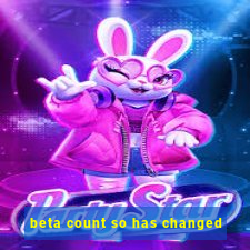 beta count so has changed